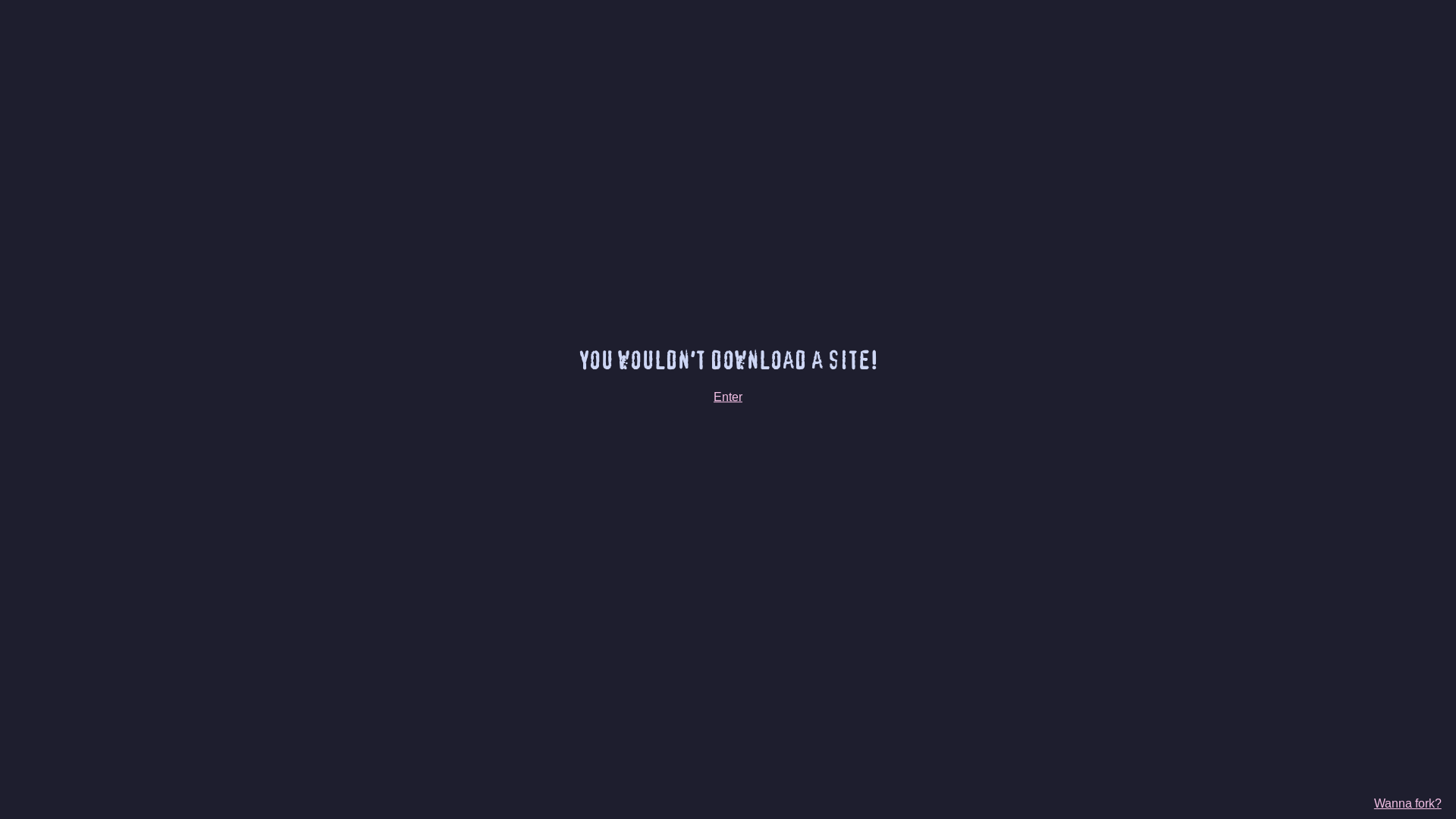 website screenshot of https://you-wouldnt-download-a-website.pages.dev/