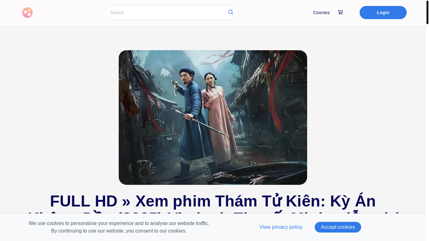 website screenshot of https://thamtukienkyankhongdau0377.graphy.com/courses/full-hd-xem-phim-tham-tu-kien-ky-an-khong-dau-2025-vietsub-thuyet-minh-mien-ph%C3%AD