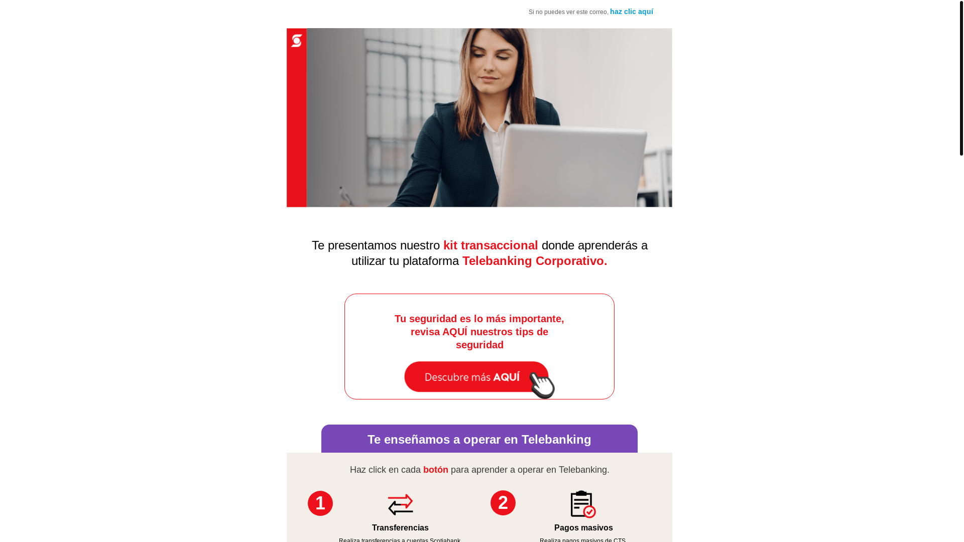 website screenshot of https://nam02.safelinks.protection.outlook.com/?url=https%3A%2F%2Fscotiabank.lab.pe%2Fmailings%2F2025%2Fmayo%2Ftelebanking%2Ftelebanking-corporativo.html&data=05%7C02%7Caaarevalo1%40bancognb.com.pe%7C1b0b6880dd7242a64bc208dddff1d482%7Ccafb84d48094427d895312150a4ae238%7C0%7C0%7C638912952350336908%7CUnknown%7CTWFpbGZsb3d8eyJFbXB0eU1hcGkiOnRydWUsIlYiOiIwLjAuMDAwMCIsIlAiOiJXaW4zMiIsIkFOIjoiTWFpbCIsIldUIjoyfQ%3D%3D%7C0%7C%7C%7C&sdata=cQAWBb7wcyjy%2FcHq3%2Bv%2BZs9%2BFAfch02i86f8LbdotZE%3D&reserved=0