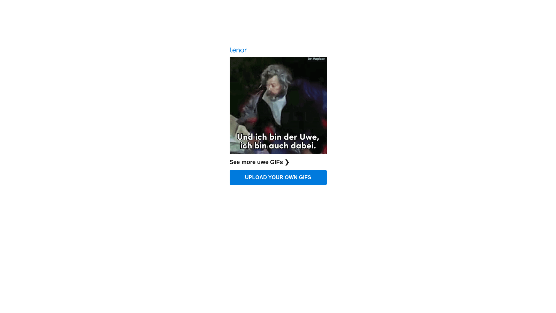 website screenshot of https://media1.tenor.com/m/UuZ4FdJYwWQAAAAC/uwe-ich.gif
