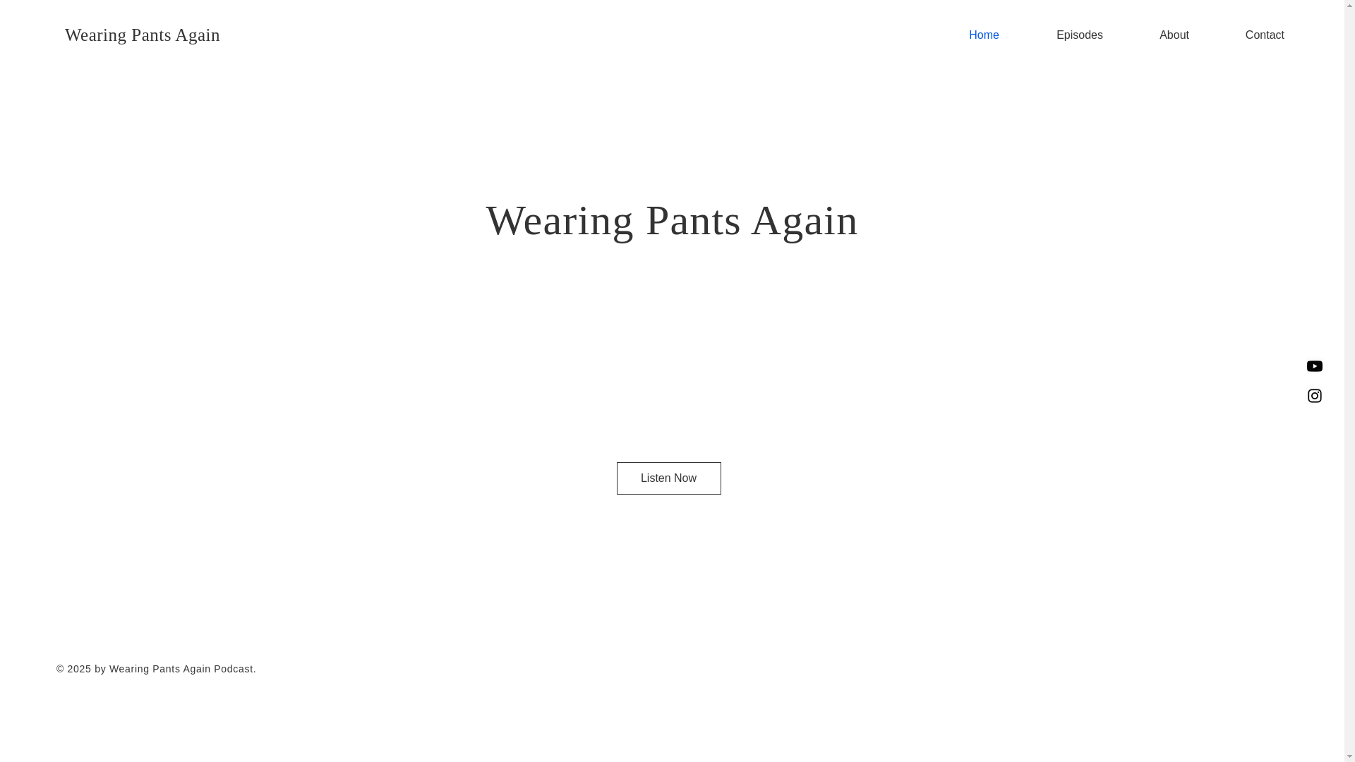 website screenshot of https://wearingpantsagainpodcast.com/