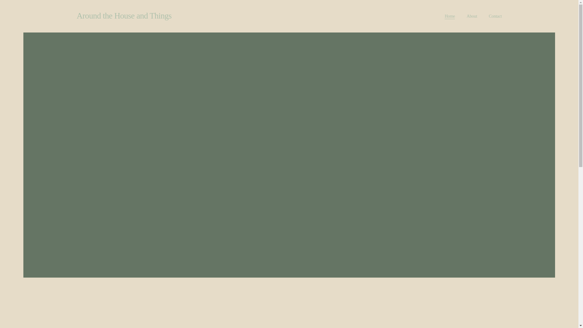 website screenshot of https://aroundthehouseandthings.com/