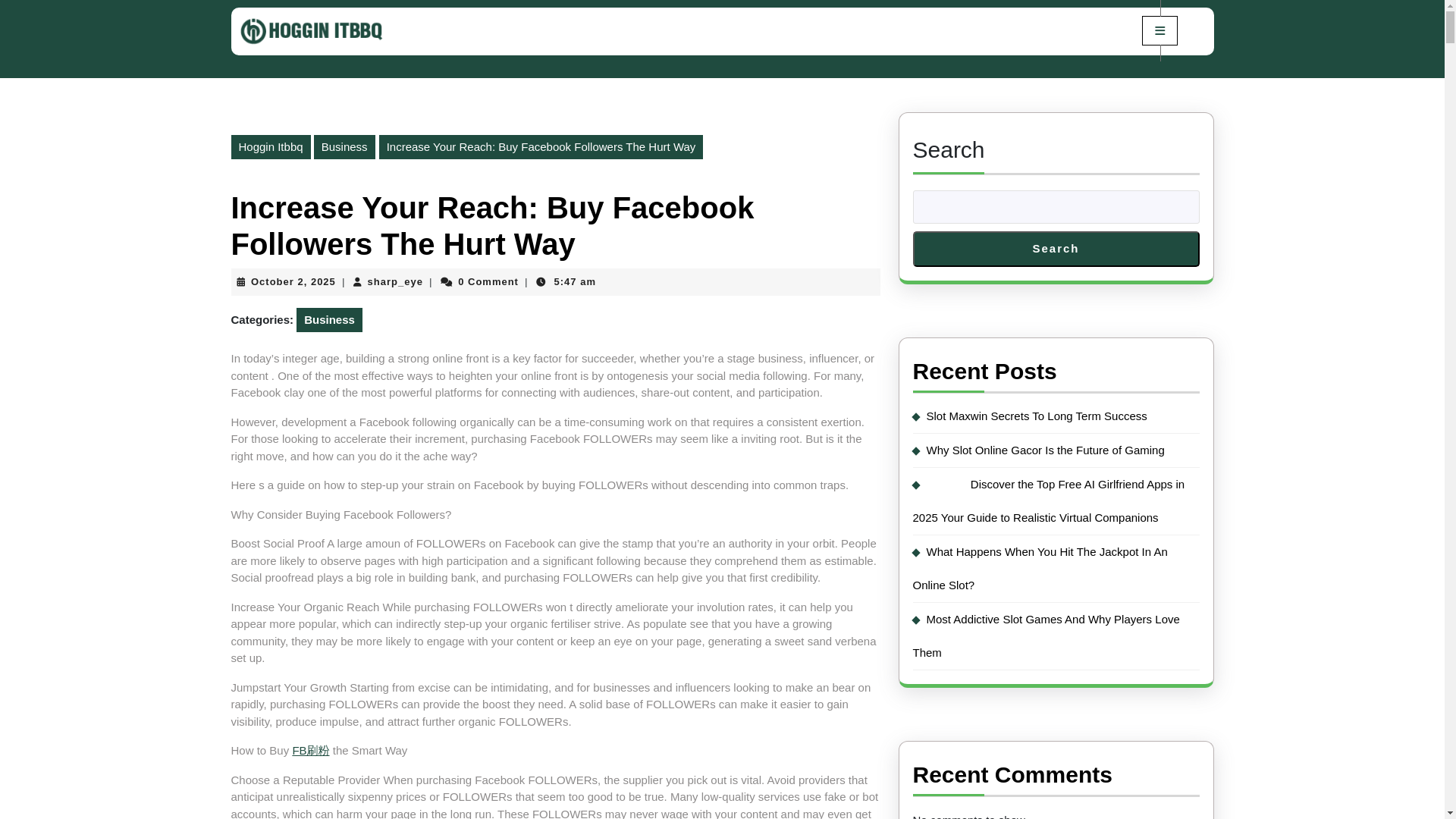 website screenshot of https://hogginitbbq.com/increase-your-reach-buy-facebook-followers-the-hurt-way/