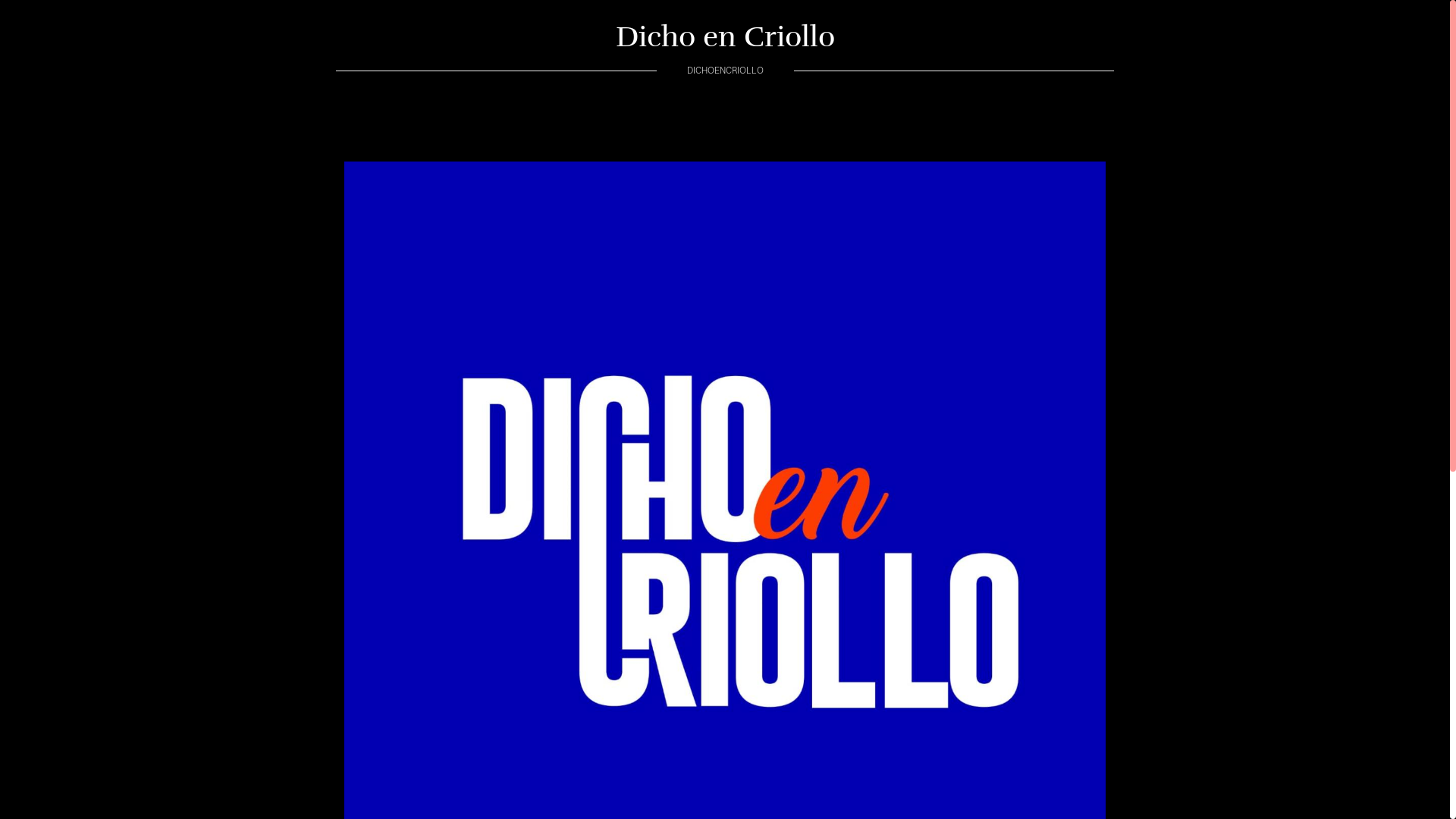 website screenshot of https://dichoencriollo.com/