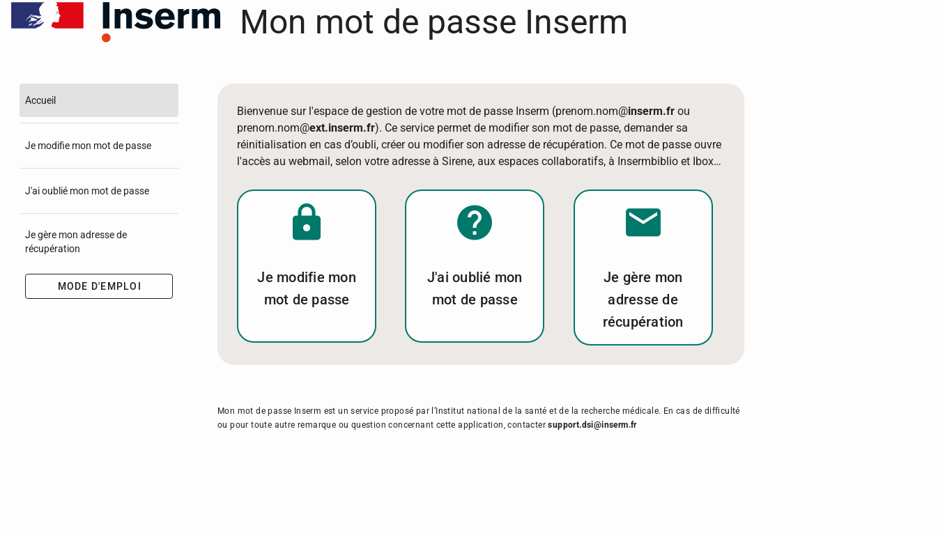 website screenshot of https://eur01.safelinks.protection.outlook.com/?url=https%3A%2F%2Fmon-mot-de-passe.inserm.fr%2Fhome&data=05%7C02%7Cm.paloni%40ucl.ac.uk%7C22682b1c159640422ea608dd92c792c9%7C1faf88fea9984c5b93c9210a11d9a5c2%7C0%7C0%7C638828108047652240%7CUnknown%7CTWFpbGZsb3d8eyJFbXB0eU1hcGkiOnRydWUsIlYiOiIwLjAuMDAwMCIsIlAiOiJXaW4zMiIsIkFOIjoiTWFpbCIsIldUIjoyfQ%3D%3D%7C0%7C%7C%7C&sdata=p64X7fz9QOsjZ%2FiKUO8ol0jXBozYdM3%2BW2JWvOm5Jpk%3D&reserved=0