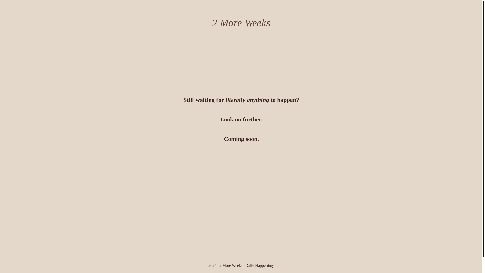 website screenshot of https://2moreweeks.news/
