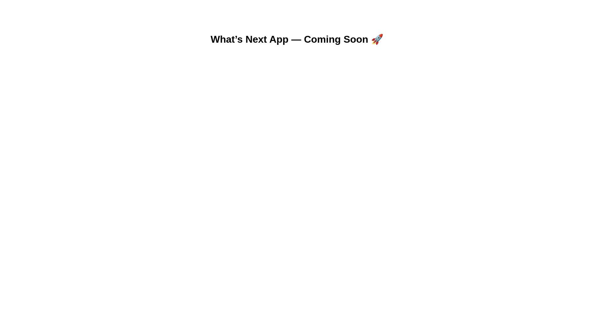 website screenshot of https://whatsnextapp.pages.dev/
