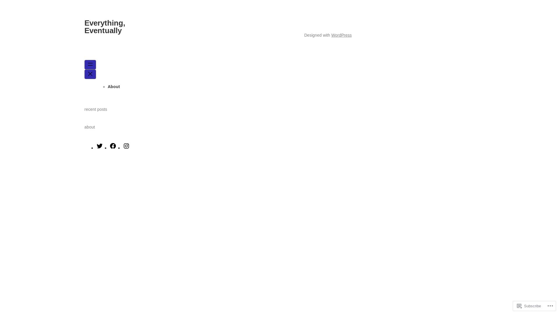 website screenshot of https://everythingeventually.blog/